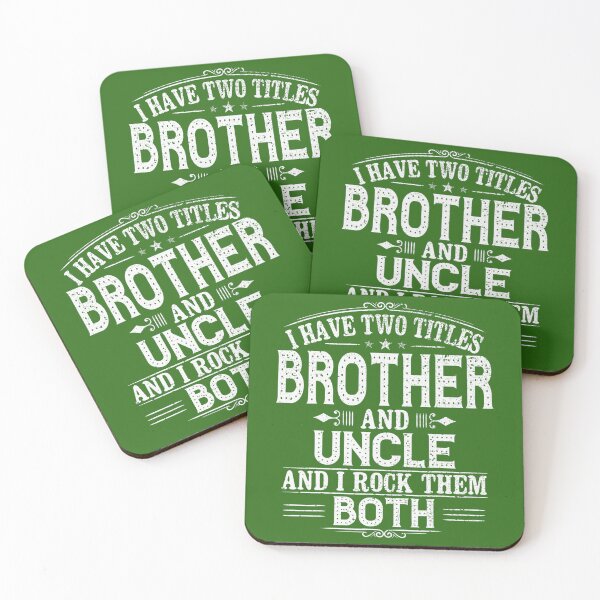 Item preview, I Have Two Titles Brother And Uncle 	 	 designed and sold by tqmpufbgef0.