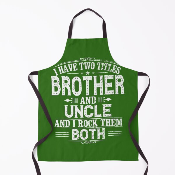 Item preview, I Have Two Titles Brother And Uncle 	 	 designed and sold by tqmpufbgef0.