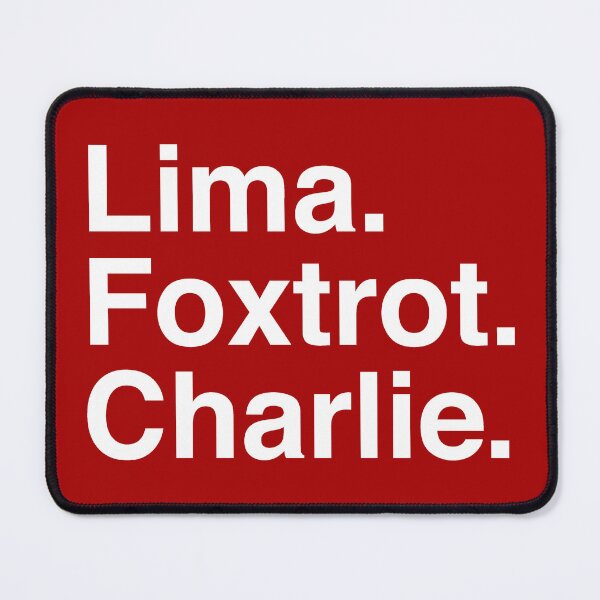 Item preview, Lima Foxtrot Charlie designed and sold by Confusion101.