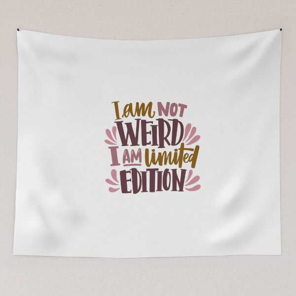 Item preview, I'm not weird, I'm limited edition designed and sold by DeluxBee.