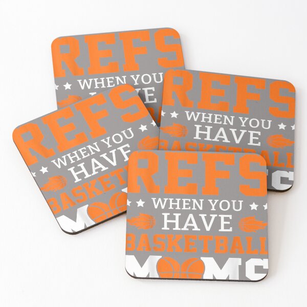 Item preview, Who Needs Refs When You Have Basketball Moms  designed and sold by LaurieDNorman.