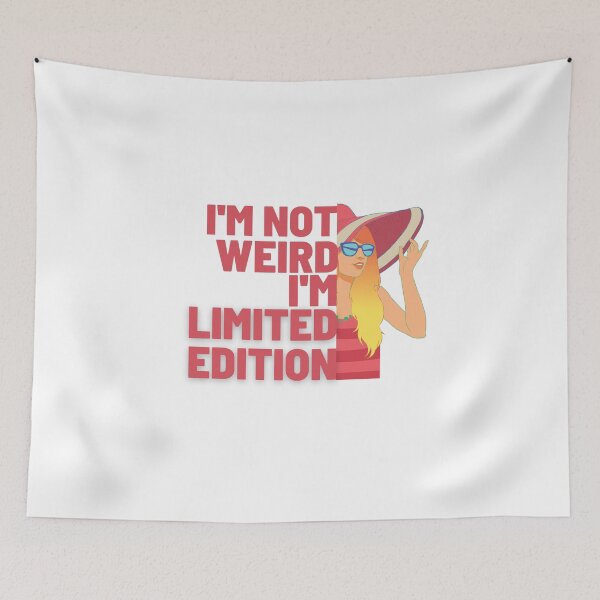 Item preview, I'm not weird, I'm limited edition designed and sold by DeluxBee.