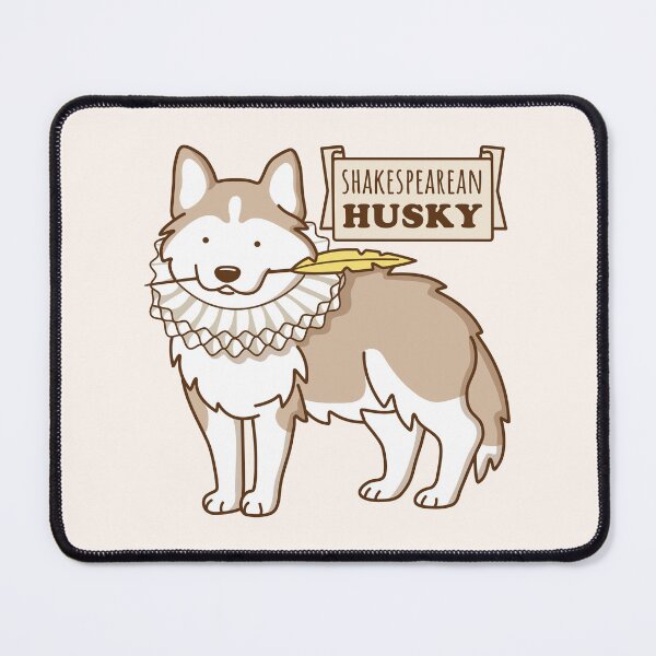 Item preview, Shakespearean Husky designed and sold by Wlaurence.