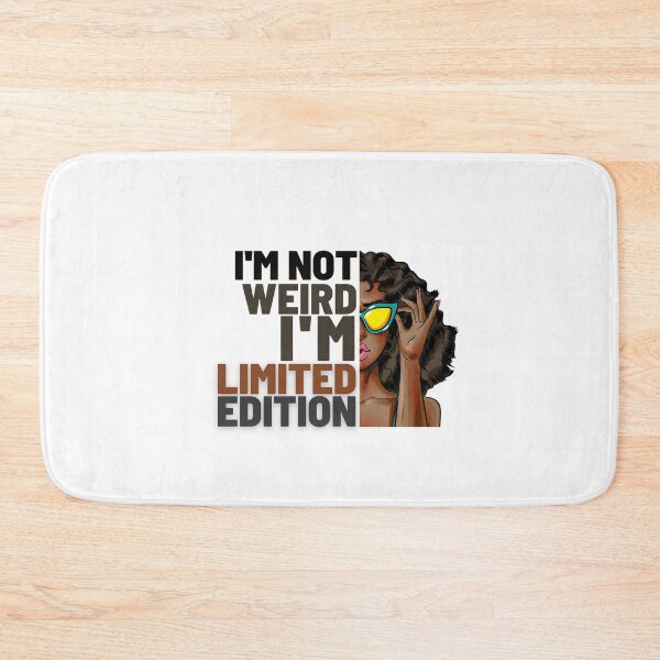 Item preview, I'm not weird, I'm limited edition designed and sold by DeluxBee.