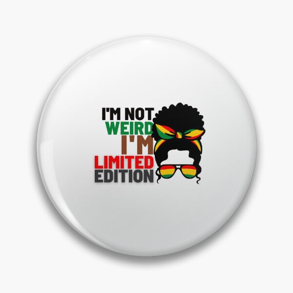 Item preview, I'm not weird, I'm limited edition designed and sold by DeluxBee.