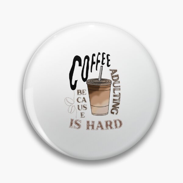 Item preview, Coffee: because adulting is hard designed and sold by DeluxBee.