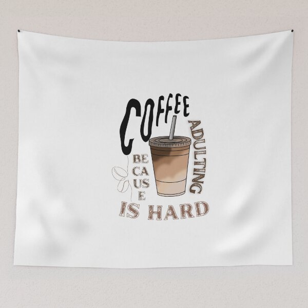 Item preview, Coffee: because adulting is hard designed and sold by DeluxBee.