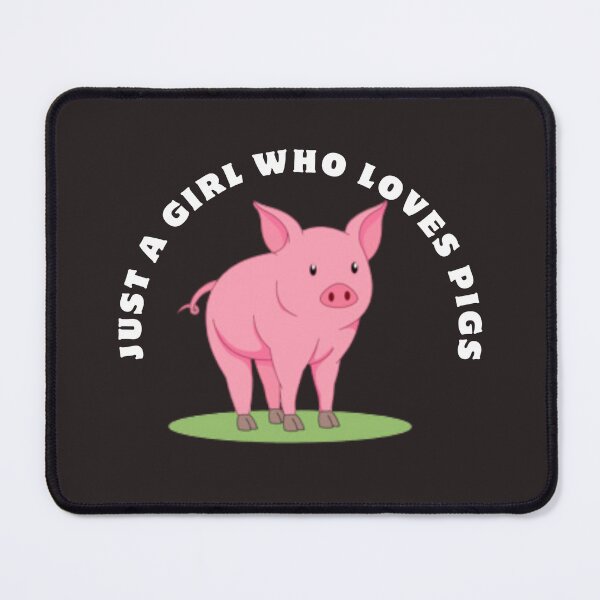 Item preview, Just A Girl Who Loves Pigs designed and sold by TheCatmeow2000.