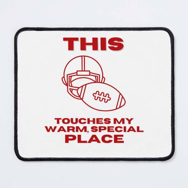Item preview, This Touches my Warm, Special Place - FOOTBALL  designed and sold by PoppysPrintings.