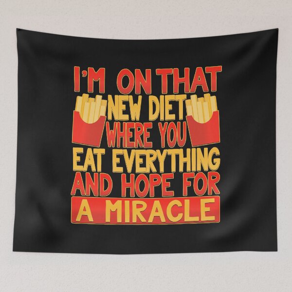 Item preview, I'm on that new diet where you eat EVERYTHING and hope for a miracle: Funny French fries diet humor. designed and sold by JoyOfHopeStore.