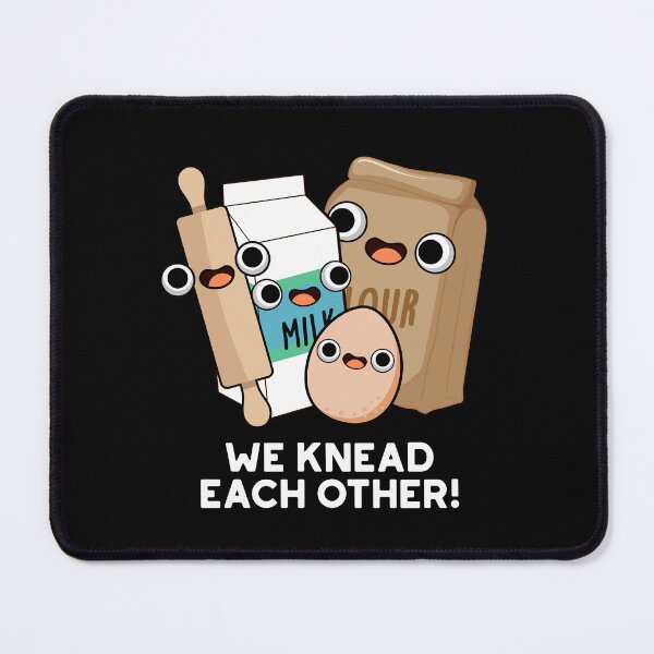 Item preview, We Knead Each Other Funny Baking Puns (Dark BG) designed and sold by punnybone.