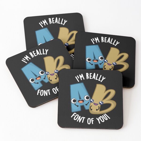 Item preview, I'm Really Font Of You Funny Type Puns (Dark BG) designed and sold by punnybone.