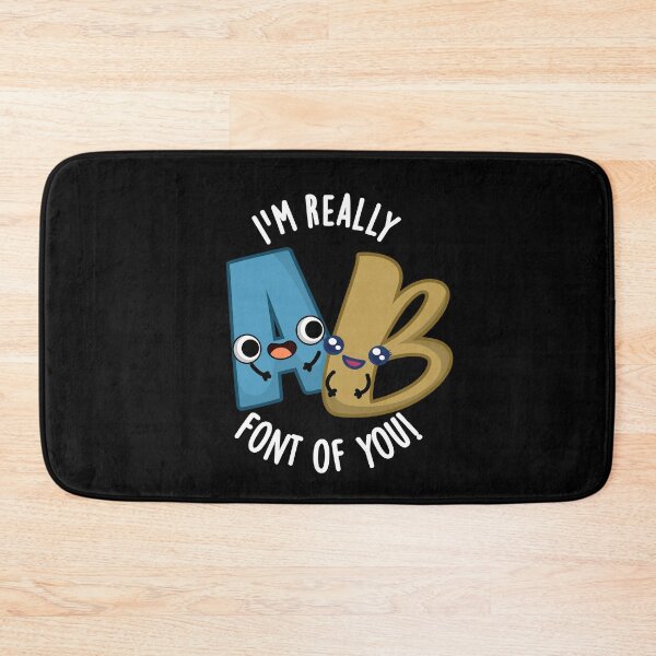 Item preview, I'm Really Font Of You Funny Type Puns (Dark BG) designed and sold by punnybone.