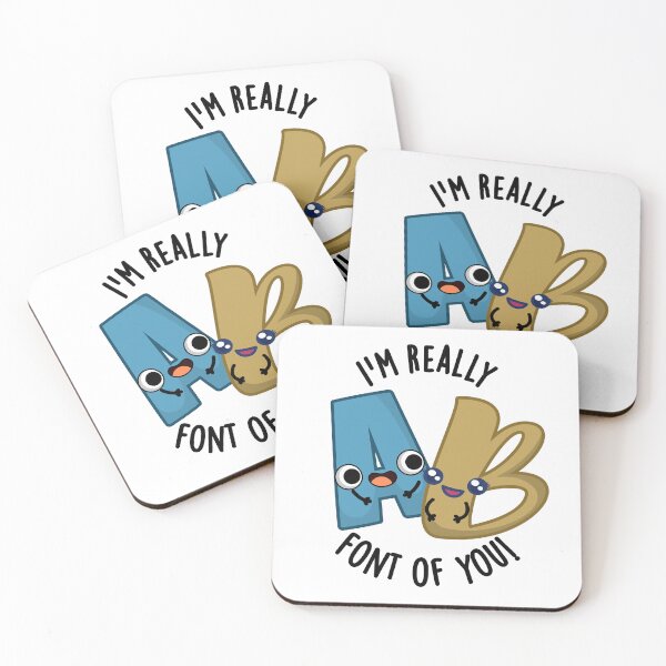 Item preview, I'm Really Font Of You Funny Type Puns  designed and sold by punnybone.