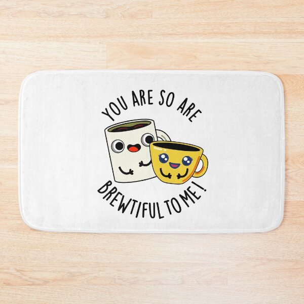 Item preview, You Are So Brewtiful To Me Funny Coffee Puns  designed and sold by punnybone.