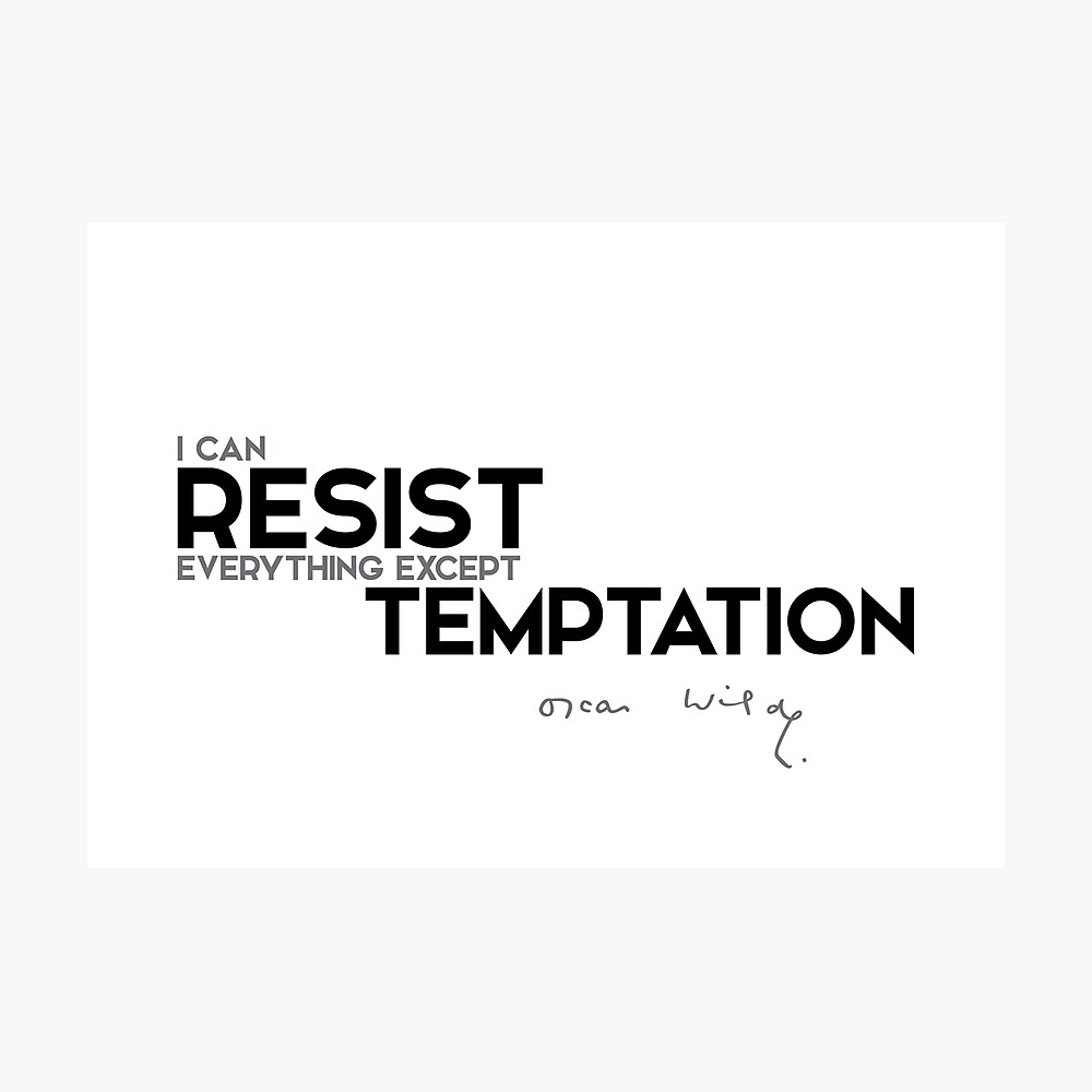Poster Je Peux Resister A Tout Sauf A La Tentation Oscar Wilde Par Razvandrc Redbubble