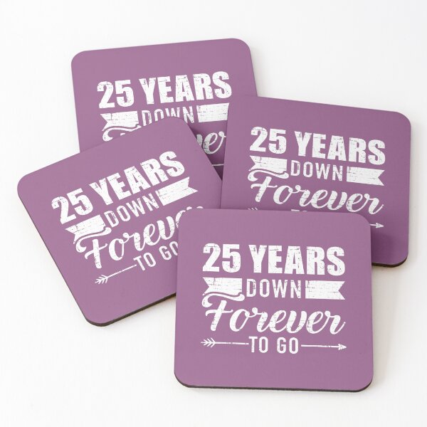 Item preview, 25 years down forever to go for 25th wedding anniversary 		 designed and sold by qczhezekye20.