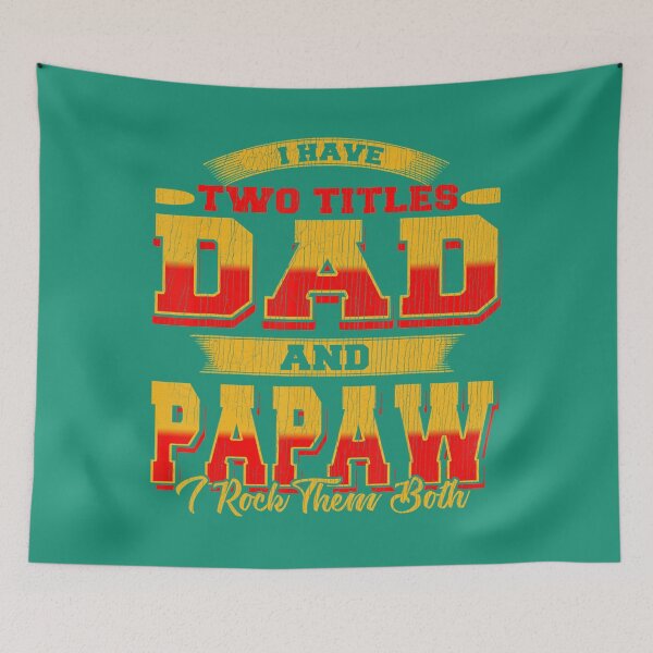 Item preview, I Have Two Titles Dad And PaPaw And I Rock Them Both 	 	 designed and sold by uttjqlfzylp35.