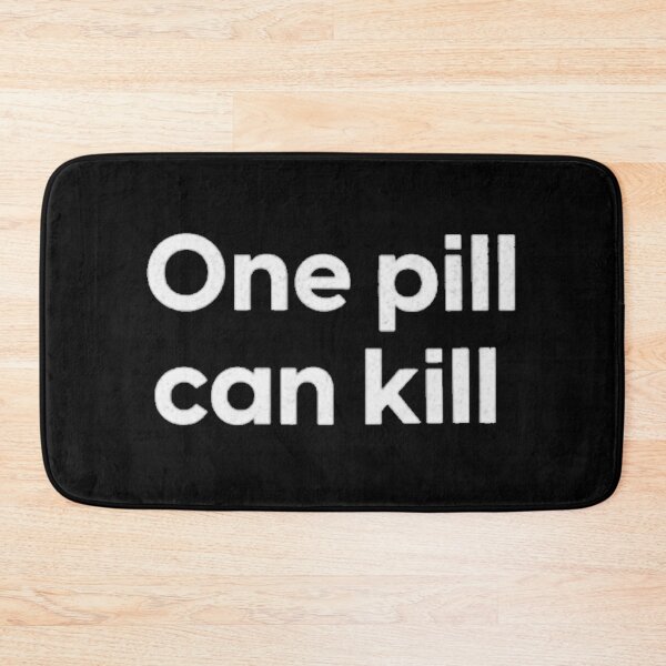 Item preview, One Pill Can Kill designed and sold by SoberTeeCo.