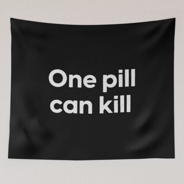 Item preview, One Pill Can Kill designed and sold by SoberTeeCo.