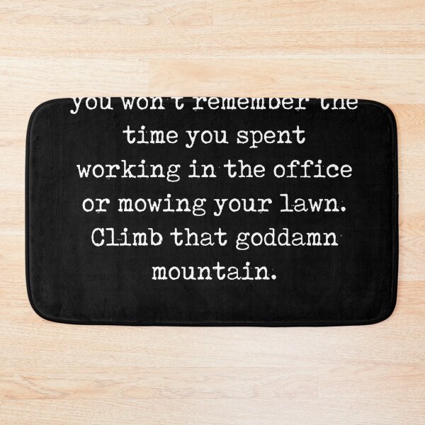 Item preview, Climb that goddamn mountain - Jack Kerouac Quote - Literature - Typewriter Print - Black designed and sold by Studio Grafiikka.