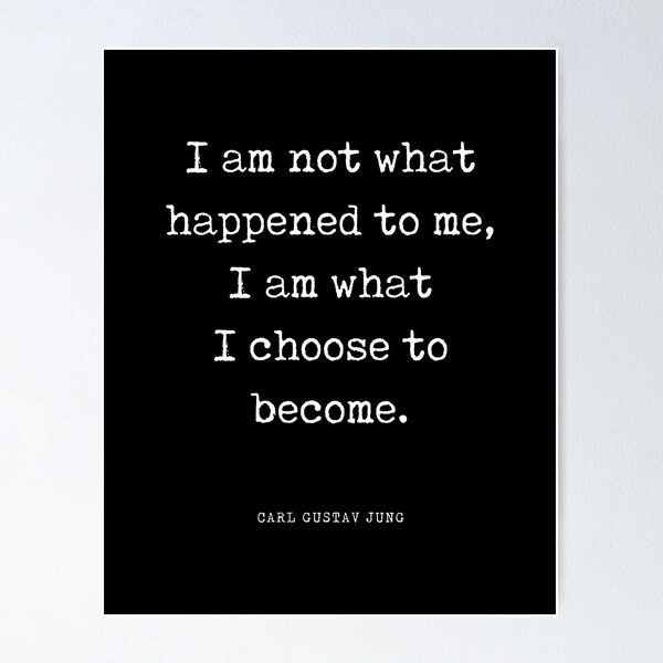 Item preview, I am what I choose to become - Carl Gustav Jung Quote - Literature - Typewriter Print - Black designed and sold by Studio Grafiikka.