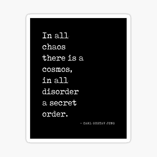 Aperçu de l'œuvre In all chaos there is a cosmos - Carl Gustav Jung Quote - Literature - Typewriter Print - Black créée et vendue par Studio Grafiikka.