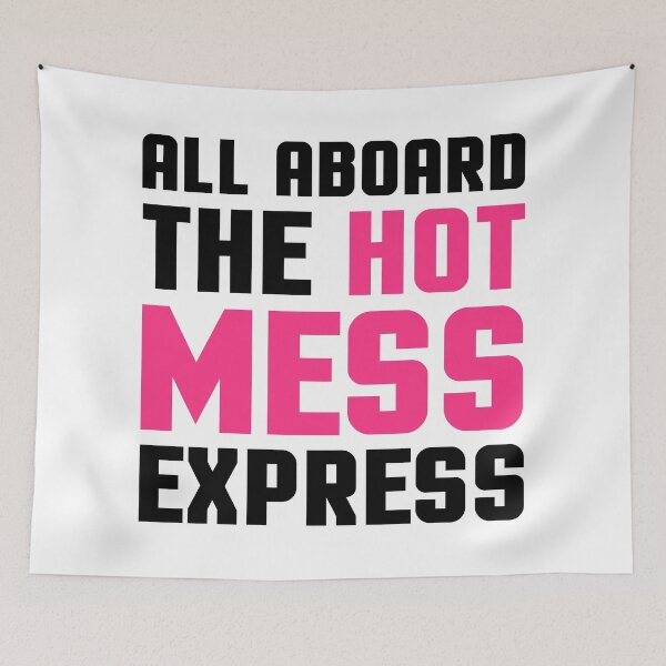 Item preview, Hot Mess Express Funny Quote designed and sold by quarantine81.