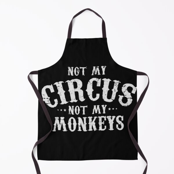 Item preview, Not My Circus Not My Monkeys designed and sold by SoberTeeCo.