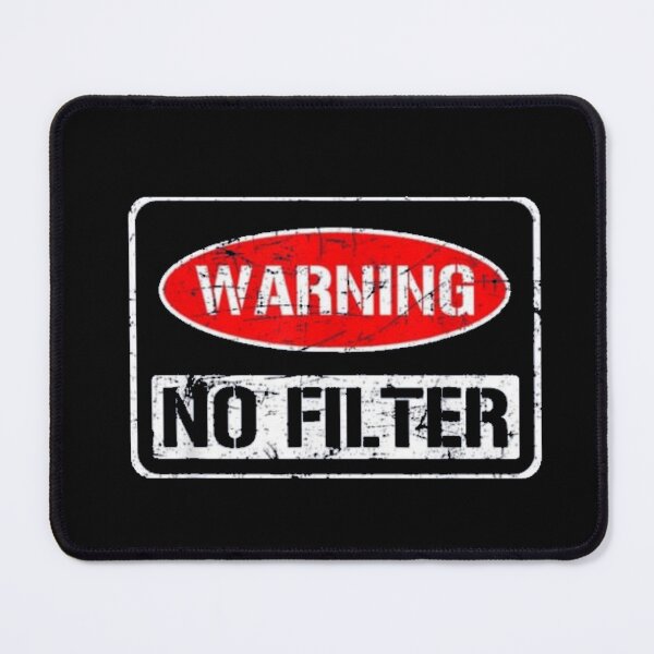 Item preview, Warning No Filter designed and sold by SoberTeeCo.