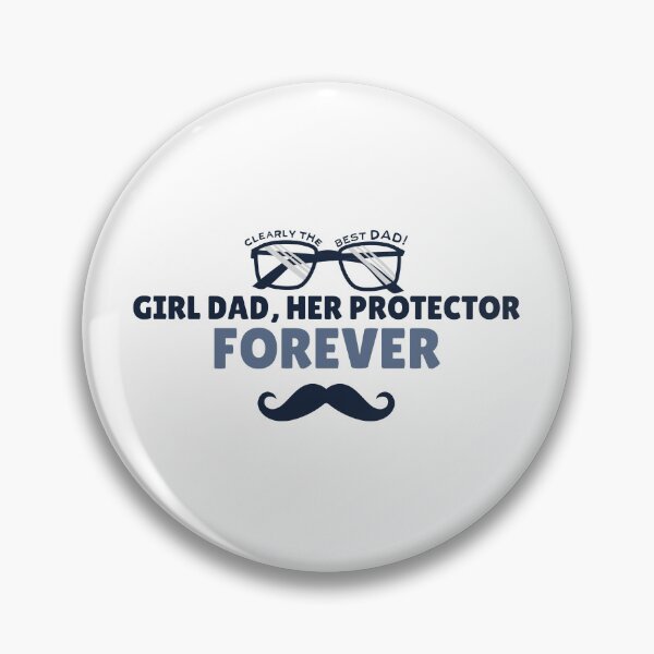 Item preview, girl dad her protector forever designed and sold by PopPizzazz.