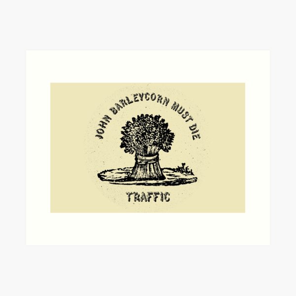 Traffic John Barleycorn Must Die