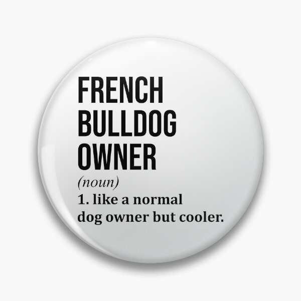 Item preview, French Bulldog Owner Definition designed and sold by XCIV.