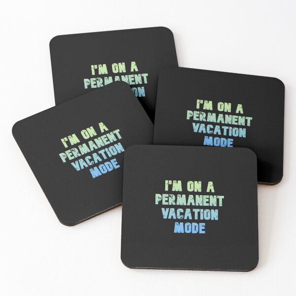 Item preview, I'm on a permanent vacation mode, Funny Cool Best color art designed and sold by artdragongift 15.
