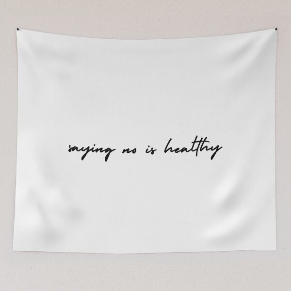 Item preview, saying no is healthy | emotion and mood  designed and sold by Therapy by Sen.