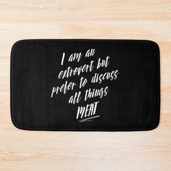 Item preview, I am an Extrovert but Prefer to Discuss All Things MEAT designed and sold by WhitepaperStyle.