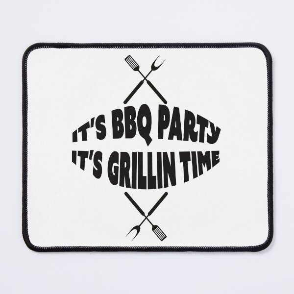 Item preview, it's BBQ party it's grillin time barbecue, bbq, meat, funny, grilling, grill, food, beef, pork, designed and sold by DESIGNIRIS.