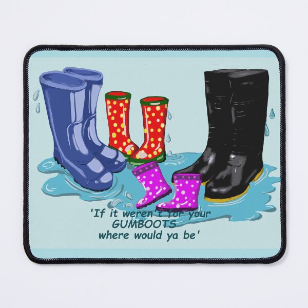 Item preview, if it weren't for your gumboots designed and sold by carole hirst.