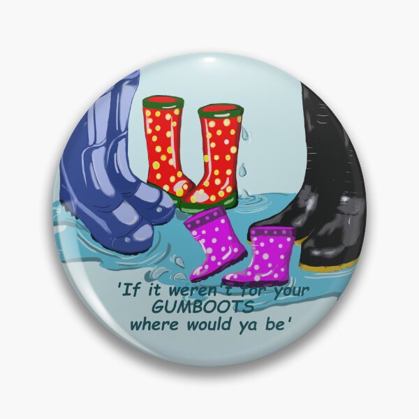 Item preview, if it weren't for your gumboots designed and sold by carole hirst.