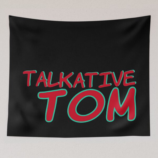 Item preview, Talkative Tom No 2 - Funny Text Design designed and sold by Fun Funky Designs.