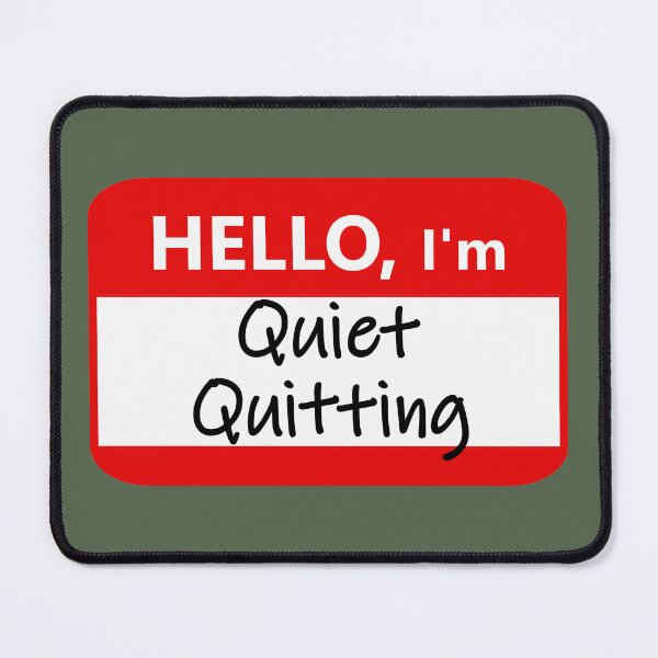 Item preview, Nametag: Hello I'm quiet quitting designed and sold by Jeeb-Arts.