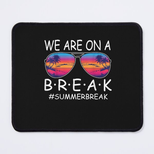 Item preview, We Are On A Break Teacher Glasses Summer Break Hello Summer  designed and sold by HeatherAnng.