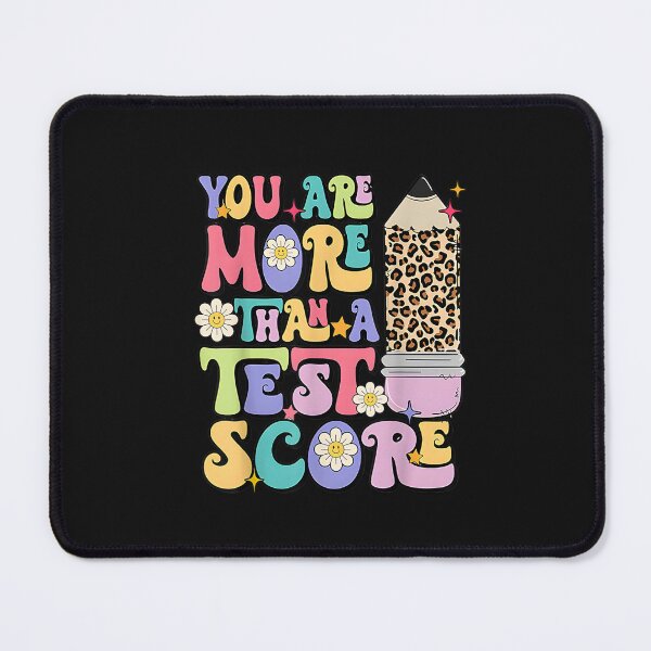 Item preview, You Are More Than A Test Score Teacher Testing Test Day  designed and sold by HeatherAnng.