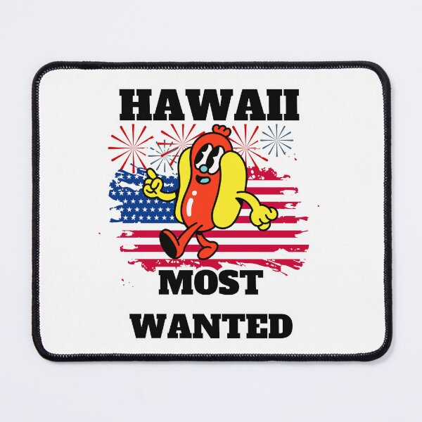Item preview, HAWAII Most Wanted Funny Wiener, 4th Of July designed and sold by ShopULove.