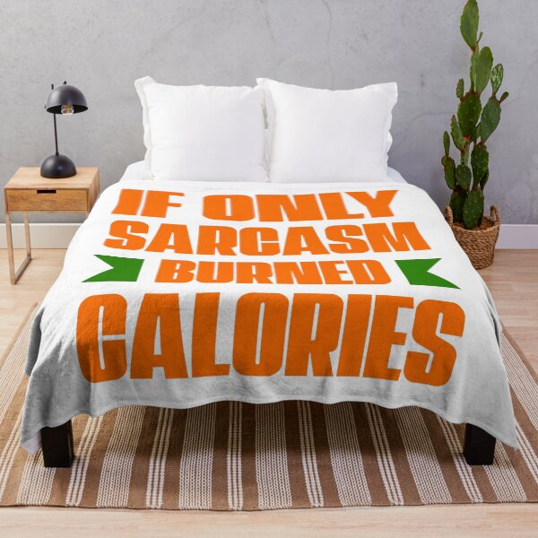 Item preview, If only sarcasm burnt calories designed and sold by CyberWindow.
