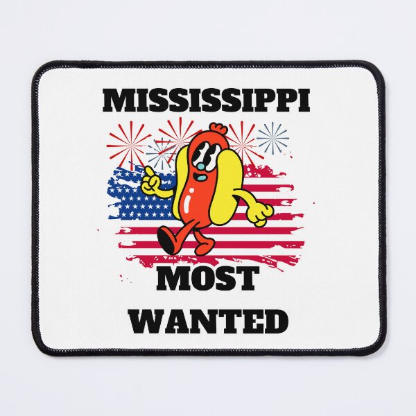 Item preview, MISSISSIPPI Most Wanted Funny Wiener, 4th Of July designed and sold by ShopULove.
