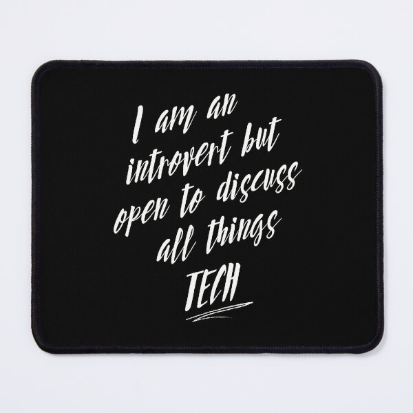 Item preview, I am an Introvert but Open to Discuss All Things TECH designed and sold by WhitepaperStyle.