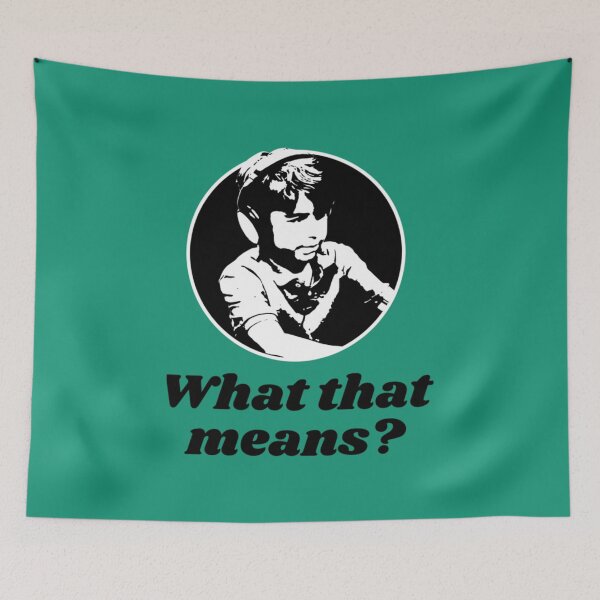 Item preview, What That Means - Dumb Nathan for You      designed and sold by AlexandraBrown4.