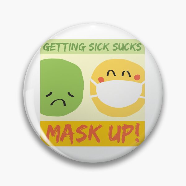 Item preview, Gettng Sick Sucks - Mask Up! designed and sold by covidninjas.