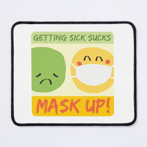 Item preview, Gettng Sick Sucks - Mask Up! designed and sold by covidninjas.